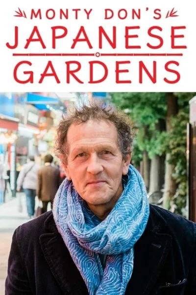 Monty Don’s Japanese Gardens