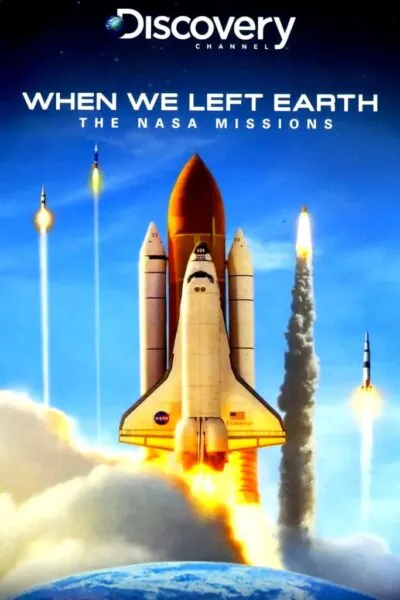 When We Left Earth: The NASA Missions